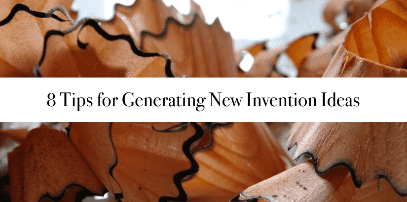 8 Tips for Generating New Invention Ideas